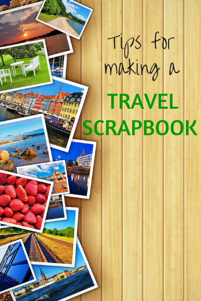 Creating A Travel Scrapbook